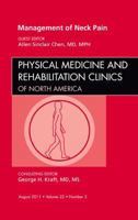 Management of Neck Pain, an Issue of Physical Medicine and Rehabilitation Clinics 1455711217 Book Cover