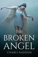 The broken angel 1805098845 Book Cover