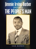 Jimmie Irving Barber (1917-1985) THE PEOPLE'S MAN B0GXBN9B95 Book Cover
