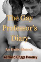 The Gay Professor's Diary 1494841576 Book Cover