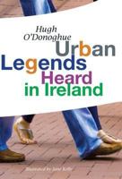 Urban Legends Heard in Ireland 1907535128 Book Cover