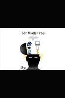 Set Minds Free B0H3W989BF Book Cover