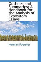 Outlines and Summaries: A Handbook for the Analysis of Expository Essays 1017906637 Book Cover