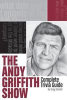 "The Andy Griffith Show" Complete Trivia Guide 1718644639 Book Cover