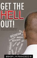 Get the Hell Out! 0982796609 Book Cover