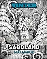 VINTERPARADIS Målarbok för vuxna: Med vinterscener, snöiga träd, söta djur och mer. (Swedish Edition) B0CQKR2PXH Book Cover