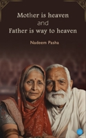 Mother is heaven and Father is way to heaven B0F67CH6LF Book Cover