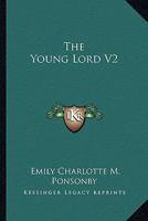 The Young Lord V2 0548326487 Book Cover