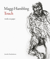 Maggi Hambling: Touch: Works on Paper 1848222076 Book Cover