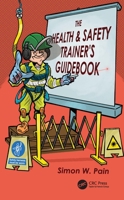 The Health and Safety Trainer’s Guidebook 1032312424 Book Cover
