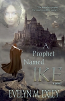 A Prophet Named Ike 1734058056 Book Cover