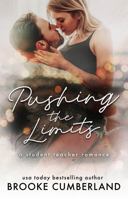 Pushing the Limits: A Student/Teacher Romance 1942821018 Book Cover