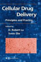 Cellular Drug Delivery: Principles and Practice 1588292541 Book Cover