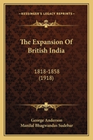 The Expansion of British India 0353890952 Book Cover
