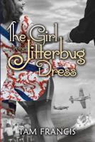 The Girl in the Jitterbug Dress 0692662723 Book Cover