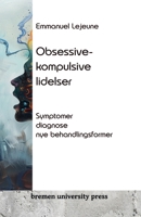 Obsessive-kompulsive lidelser: Symptomer, diagnose, nye behandlingsformer 3689042739 Book Cover