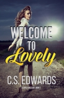 Welcome To Lovely (The Lovely Mystery) B0HN64CN14 Book Cover