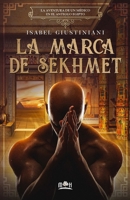 La marca de Sekhmet: la aventura de un médico en el antiguo Egipto 1922474282 Book Cover