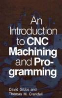 An Introduction to CNC Machining and Programming 0831130091 Book Cover
