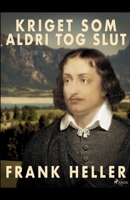 Kriget som aldrig tog slut 8726186438 Book Cover