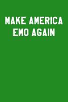 Make America Emo Again: Dot Grid Notebook 6x9 120 Pages 1093667362 Book Cover