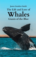 The Life and Lore of Whales: Giants of the Blue B0CKPN4HPL Book Cover