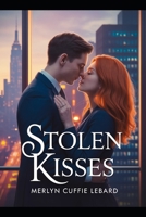 STOLEN KISSES: WORK PLACE AFFAIR B0GXS3N6BL Book Cover