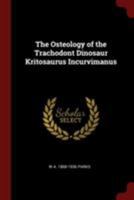 The Osteology of the Trachodont Dinosaur Kritosaurus Incurvimanus 1016829108 Book Cover