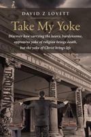 Take My Yoke 1641144785 Book Cover