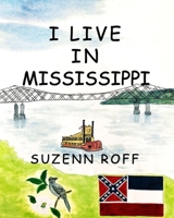 I Live in Mississippi 1954804083 Book Cover