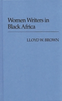 Women Writers in Black Africa (Contributions in Women's Studies) 0313225400 Book Cover