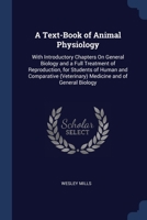 A Text-Book of Animal Physiology: With Introductory Chapters On General Biology and a Full Treatment of Reproduction, for Students of Human and Comparative (Veterinary) Medicine and of General Biology 1376591855 Book Cover