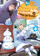 The Weakest Tamer Began a Journey to Pick Up Trash (Light Novel) Vol. 6 B0CC8NTCRK Book Cover