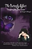 The Butterfly Effect: Transform from Your Cocoon 0615891063 Book Cover