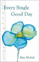 Every Single Good Day 1598861123 Book Cover