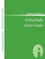Schicksale einer Seele: Geschichte einer jungen Frau aus dem 19. Jahrhundert (Ein Gesellschaftsroman) 8027318645 Book Cover