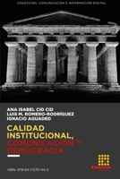 Calidad institucional, comunicación y democracia (Comunicación e Información Digital) 8417270442 Book Cover