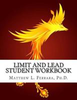 Limit and Lead Student Workbook 1499761120 Book Cover