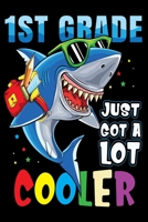 1st Grade Just Got A Lot Cooler: 150 page wide ruled notebook 1086967321 Book Cover
