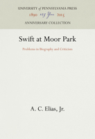 Swift at Moor Park: Problems in Biography and Criticism 0812278224 Book Cover