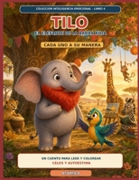 Tilo: EL Elefante de la Barba Roja: Cada uno a su manera: Una historia sobre los celos, la comparación y el valor de descubrir tus propios talentos ... de Inteligencia Emocional) (Spanish Edition) B0HKJPF8NF Book Cover
