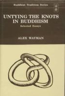 Untying the Knots in Buddhism (Buddhist Tradition) 8120813219 Book Cover