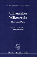 Universelles Volkerrecht: Theorie Und PRAXIS 3428132963 Book Cover