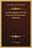 An introduction to the practice of preventive medicine 1343858003 Book Cover