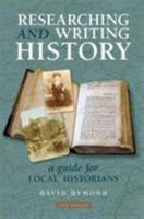Researching and Writing History: A Guide for Local Historians 1859362303 Book Cover