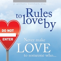 Rules to Love By... 1438973799 Book Cover