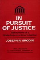 In Pursuit of Justice: Reflections of a State Supreme Court Justice 0520066545 Book Cover