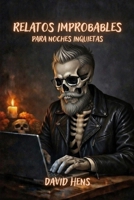 Relatos improbables para noches inquietas (Spanish Edition) B0GN58GV8J Book Cover