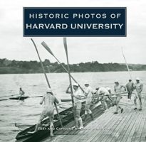Historic Photos of Harvard University 168442092X Book Cover