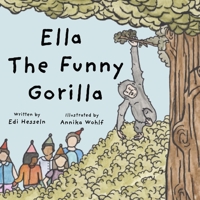 Ella the Funny Gorilla 0578492873 Book Cover